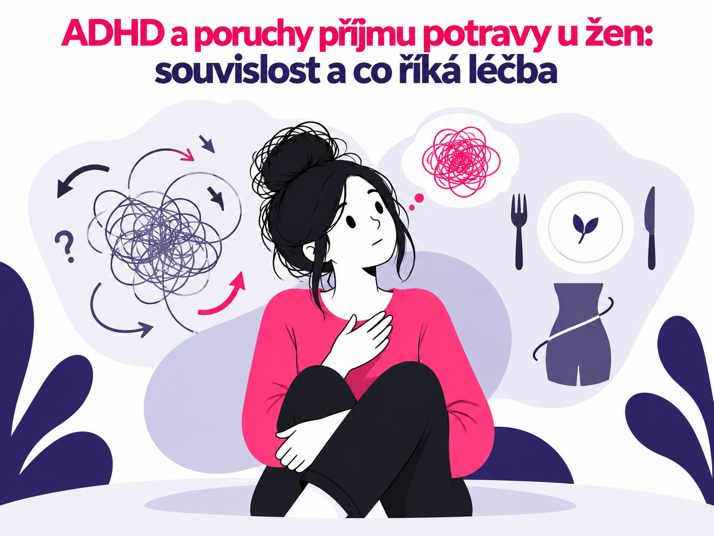 Ilustrace ženy přemýšlející o souvislosti mezi ADHD a poruchami příjmu potravy