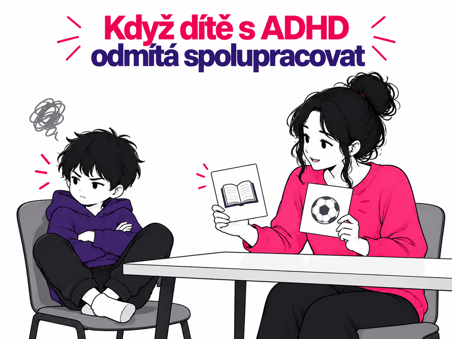 Ilustrace dítěte s ADHD odmítajícího spolupráci a dospělého nabízejícího jednoduché možnosti