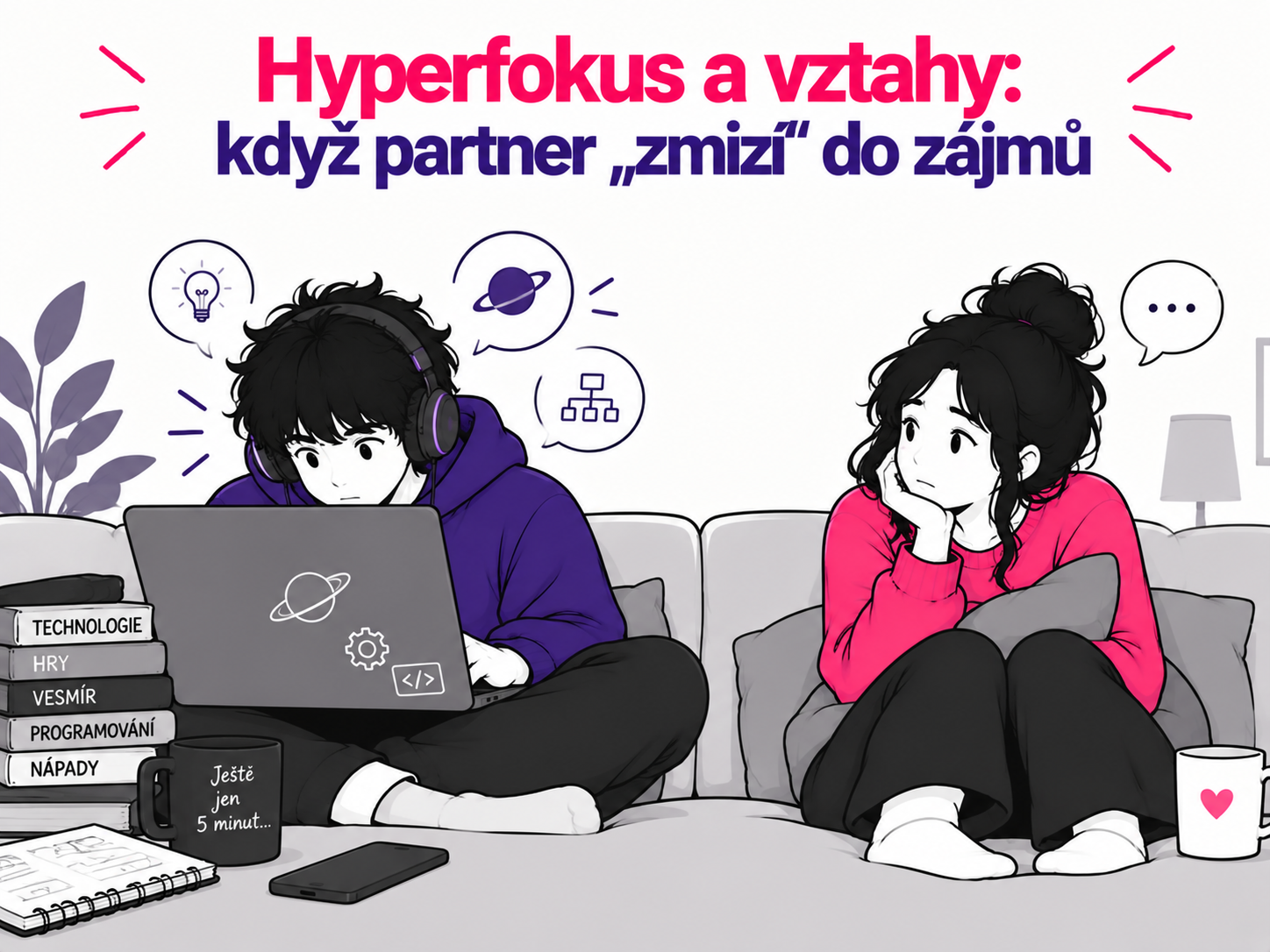 Ilustrace partnera pohlceného hyperfokusem a jeho dopadu na partnerský vztah