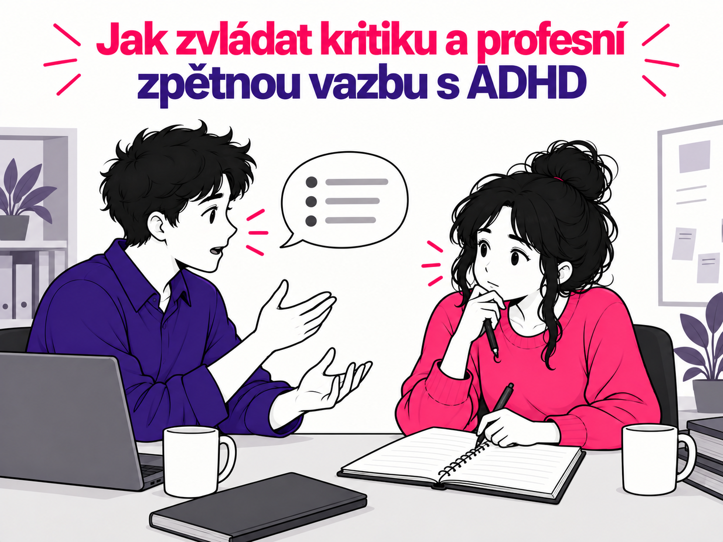 Ilustrace pracovního rozhovoru a zpracování profesní zpětné vazby při ADHD